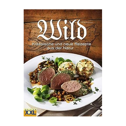 Bild von Wild, Wild: Klassische und neue Rezepte aus der Natur