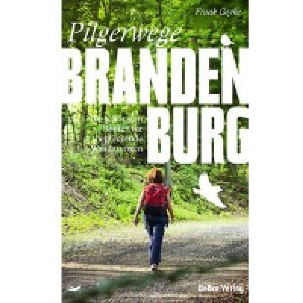 Bild von Pilgerwege in Brandenburg: Die schönsten Routen für beglückende Wanderungen (Unterwegs in Brandenburg)