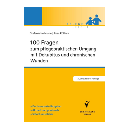 Bild von 100 Fragen zum pflegepraktischen Umgang mit Dekubitus und chronischen Wunden