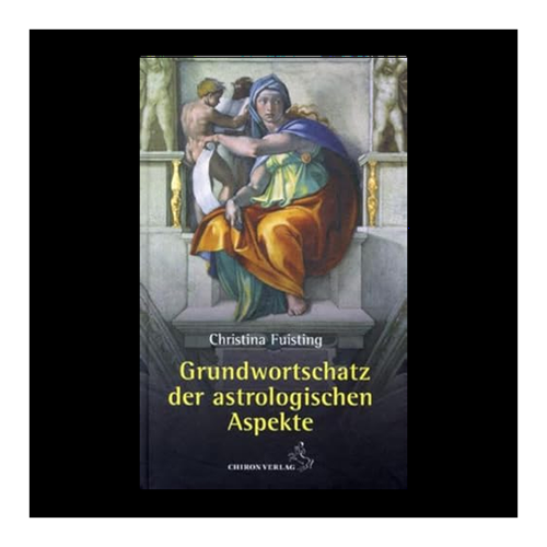 Bild von Grundwortschatz der astrologischen Aspekte von Christina Fuisting