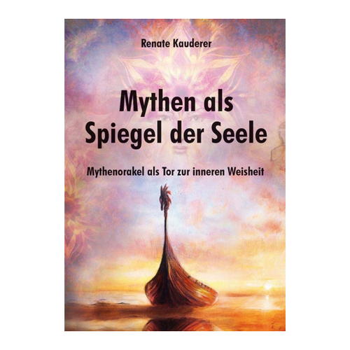Bild von Mythen als Spiegel der Seele: Mythenorakel als Tor zur inneren Weisheit