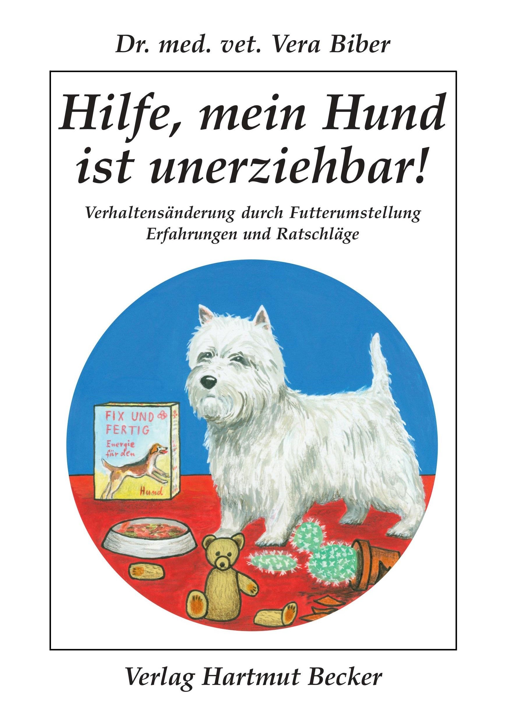 Bild von Biber, Vera: Hilfe, mein Hund ist unerziehbar!