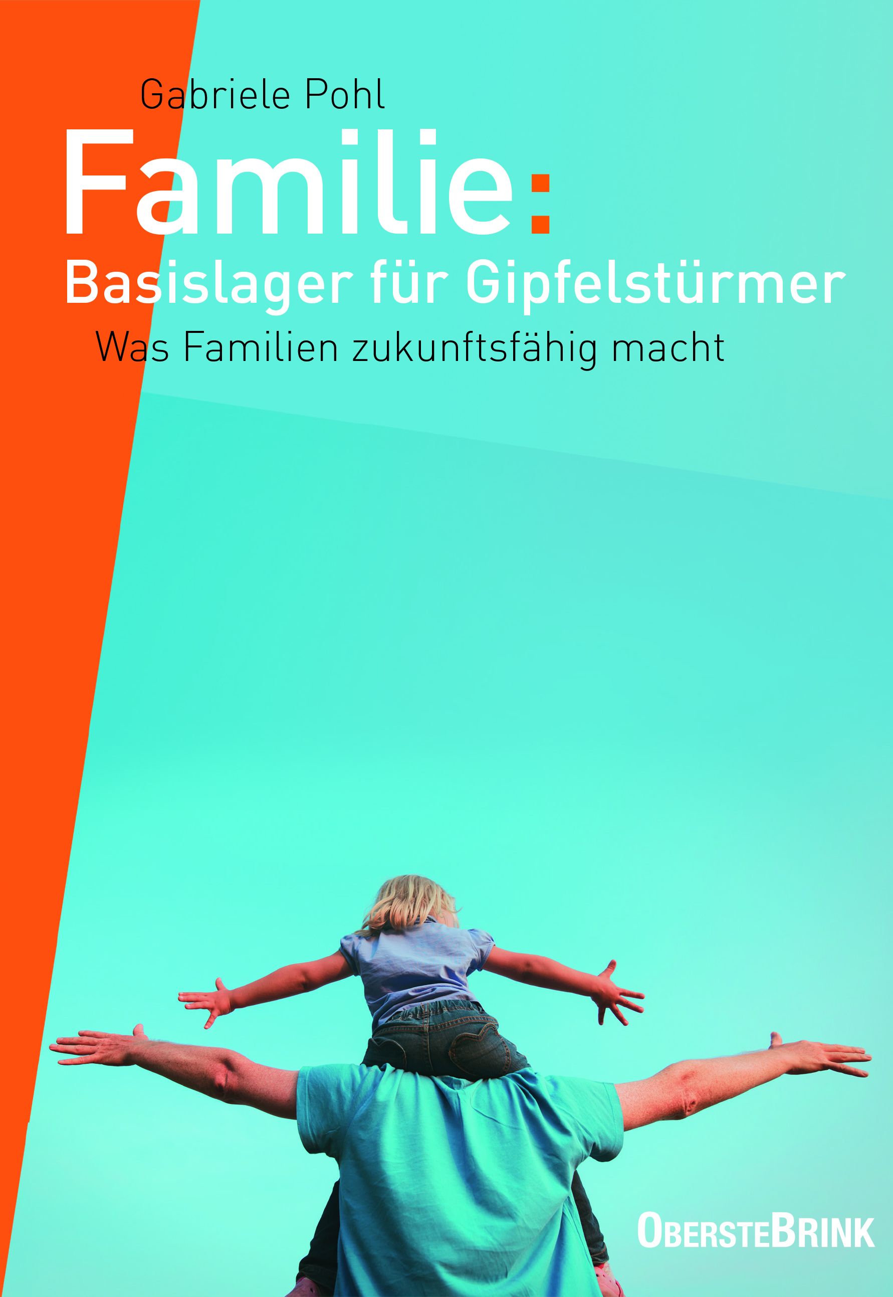 Bild von Pohl, Gabriele: Familie: Basislager für Gipfelstürmer