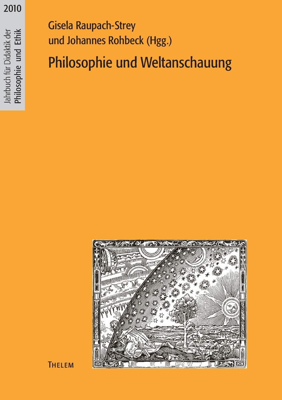 Bild von Philosophie und Weltanschauung (Jahrbuch für Didaktik der Philosophie und Ethik)