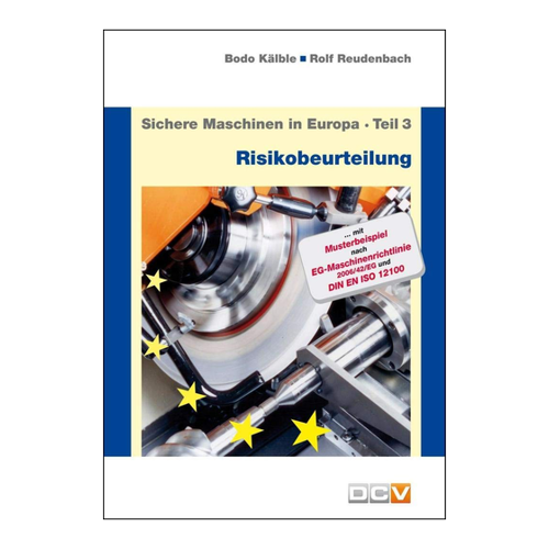 Bild von Kälble, Bodo: Sichere Maschinen in Europa - Teil 3 - Risikobeurteilung