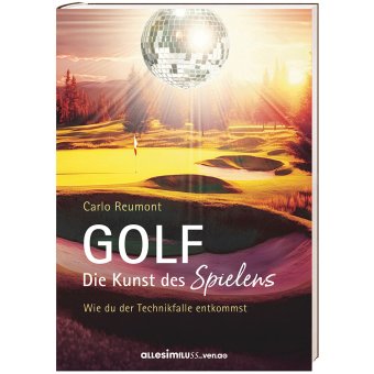 Bild von Reumont, Carlo: GOLF - die Kunst des Spielens