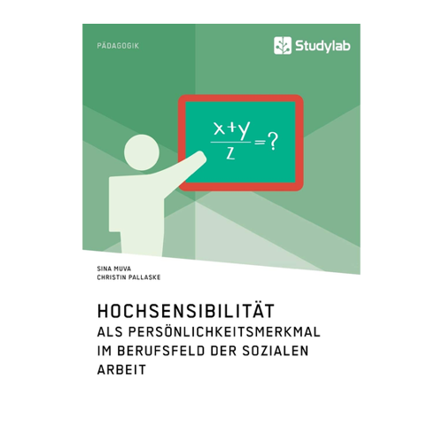 Bild von Hochsensibilität als Persönlichkeitsmerkmal im Berufsfeld der Sozialen Arbeit