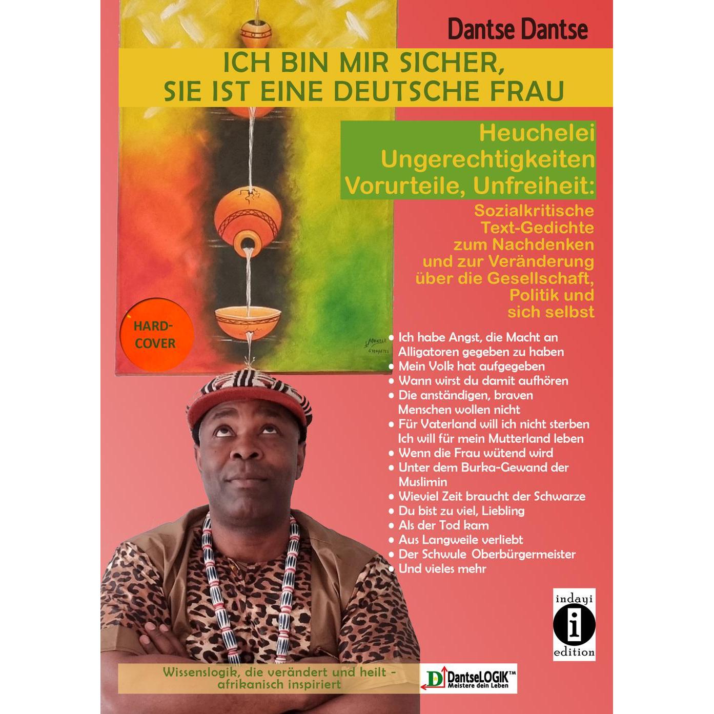 Bild von Indayi Ich bin mir sicher, sie ist eine deutsche Frau: Heuchelei, Ungerechtigkeiten, Vorurteile, Unfre (Dantse Dantse, Deutsch), Sonstige Literatur