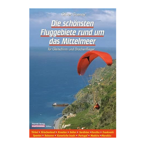 Bild von Die schönsten Fluggebiete rund um das Mittelmeer: Ein unverzichtbarer Wegweiser für Gleitschirm- und Drachenflieger