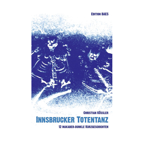 Bild von Kössler, Christian: Innsbrucker Totentanz - 12 makaber-dunkle Kurzgeschichten