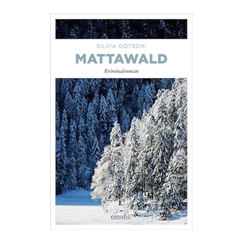 Bild von Mattawald: Ein faszinierender Kriminalroman von Silvia Götschi