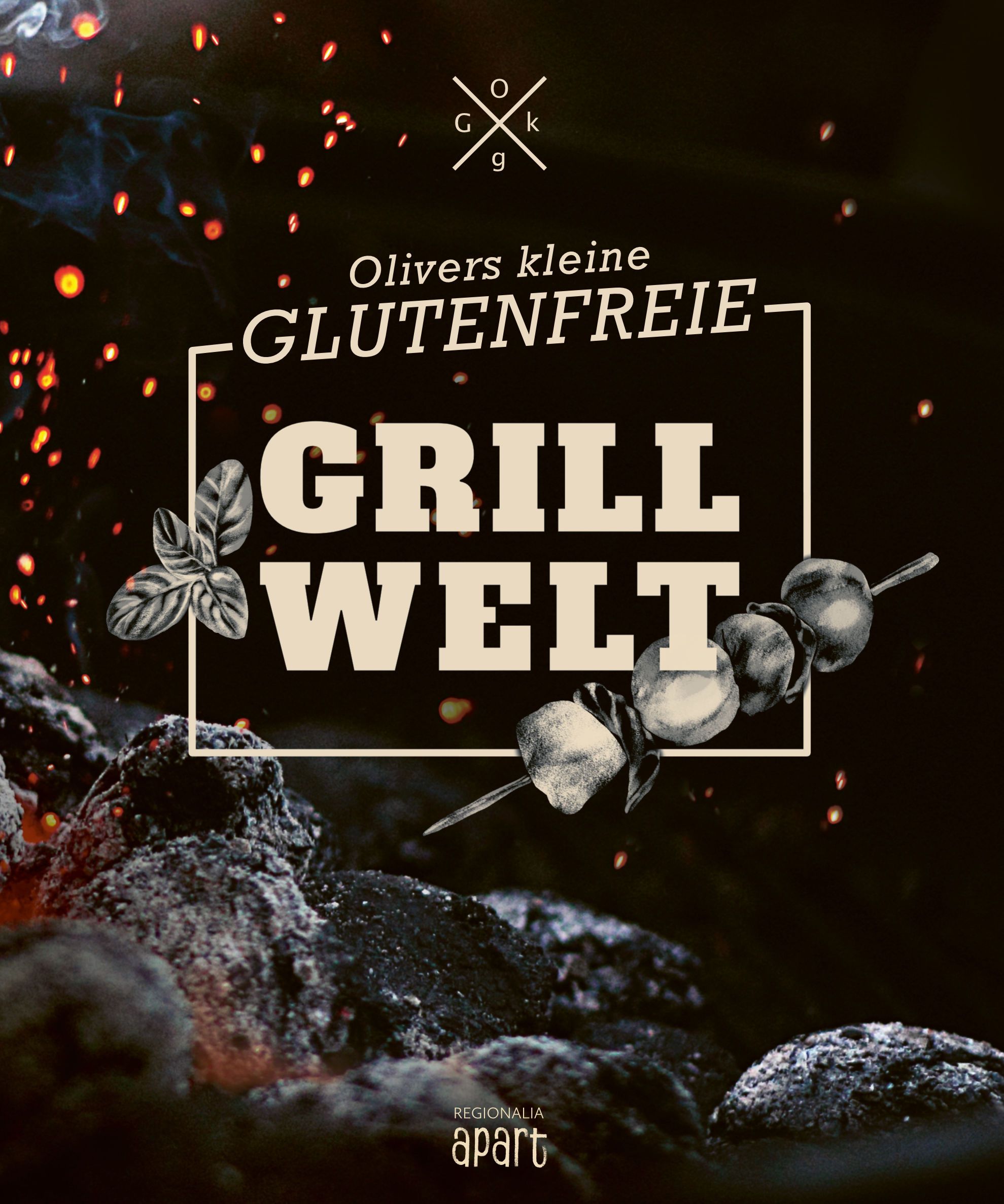 Bild von Welling, Oliver: Olivers kleine glutenfreie Grillwelt