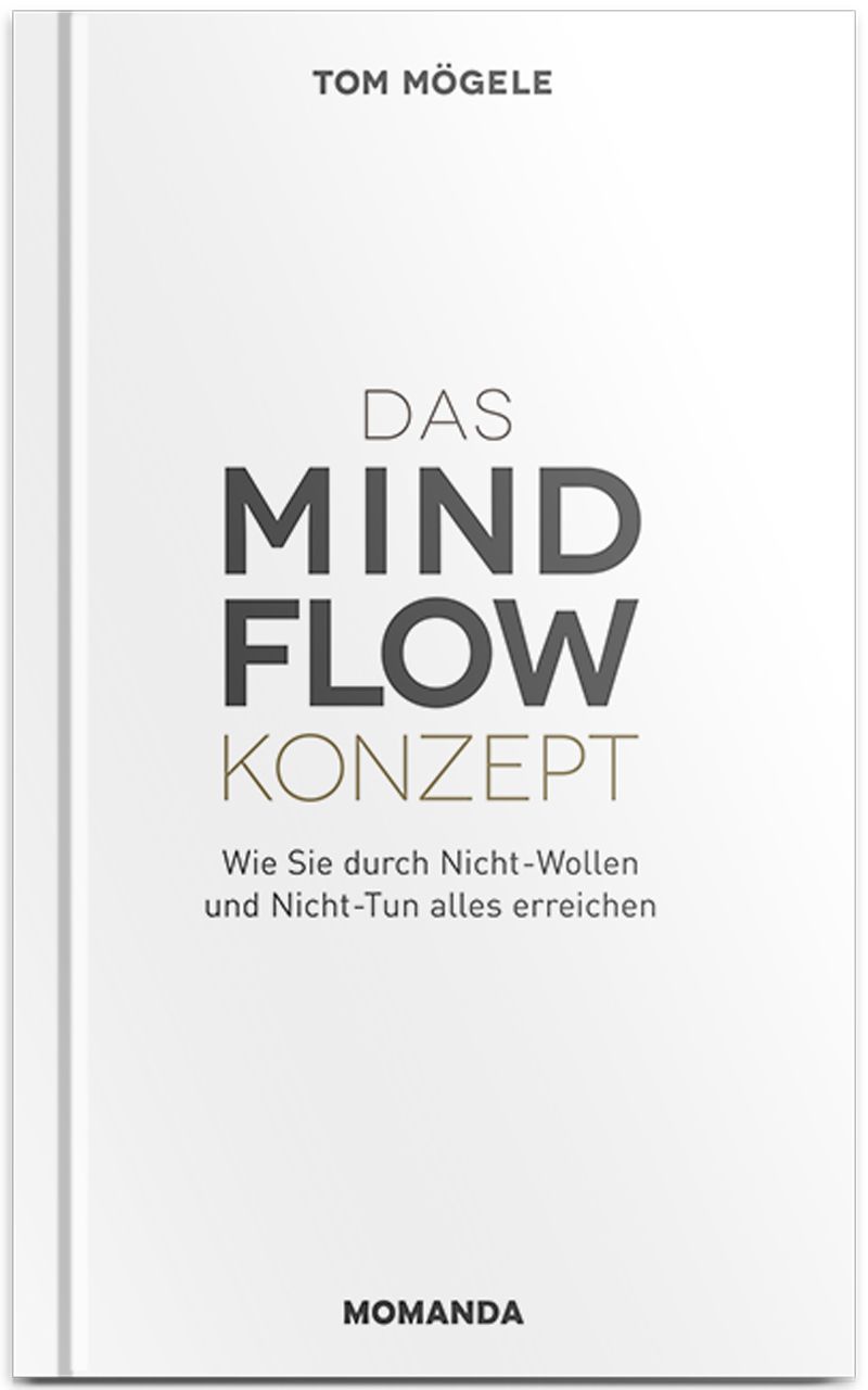 Bild von Mögele, Tom: Das MindFlow Konzept