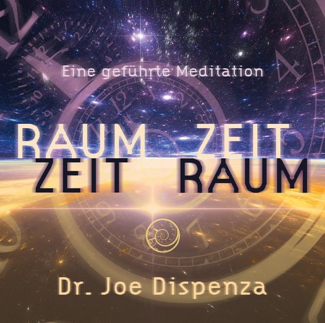 Bild von Raum Zeit - Zeit Raum, Hörbücher von Joe Dispenza