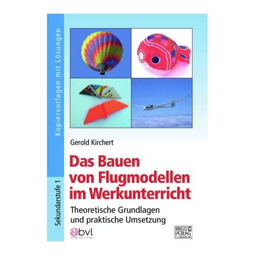 Bild von Das Bauen von Flugmodellen im Werkunterricht