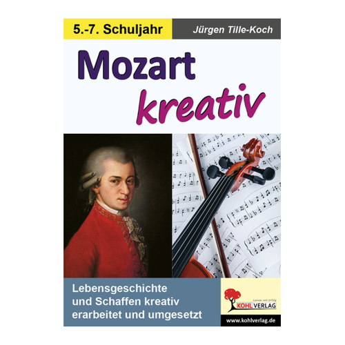 Bild von Mozart kreativ – Lebensgeschichte und Schaffen kreativ erarbeitet