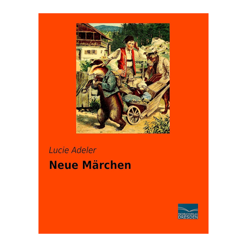 Bild von Neue Märchen von Lucie Adeler
