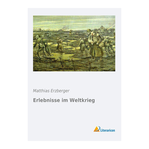 Bild von Erlebnisse im Weltkrieg von Matthias Erzberger