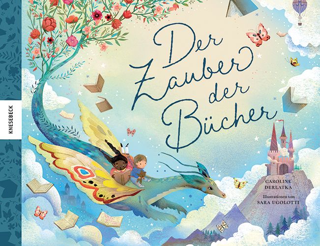 Bild von Der Zauber der Bücher, Kinderbücher von Caroline Derlatka, Sara Ugolotti, Cornelia Boese