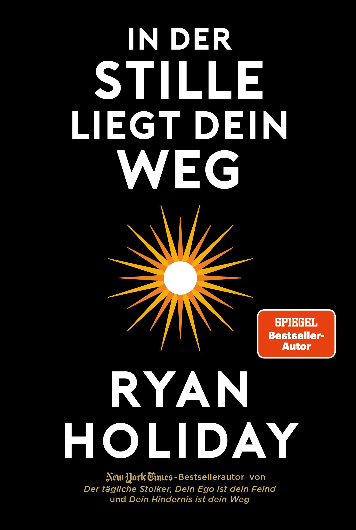Bild von In der Stille liegt Dein Weg, Fachbücher von Ryan Holiday