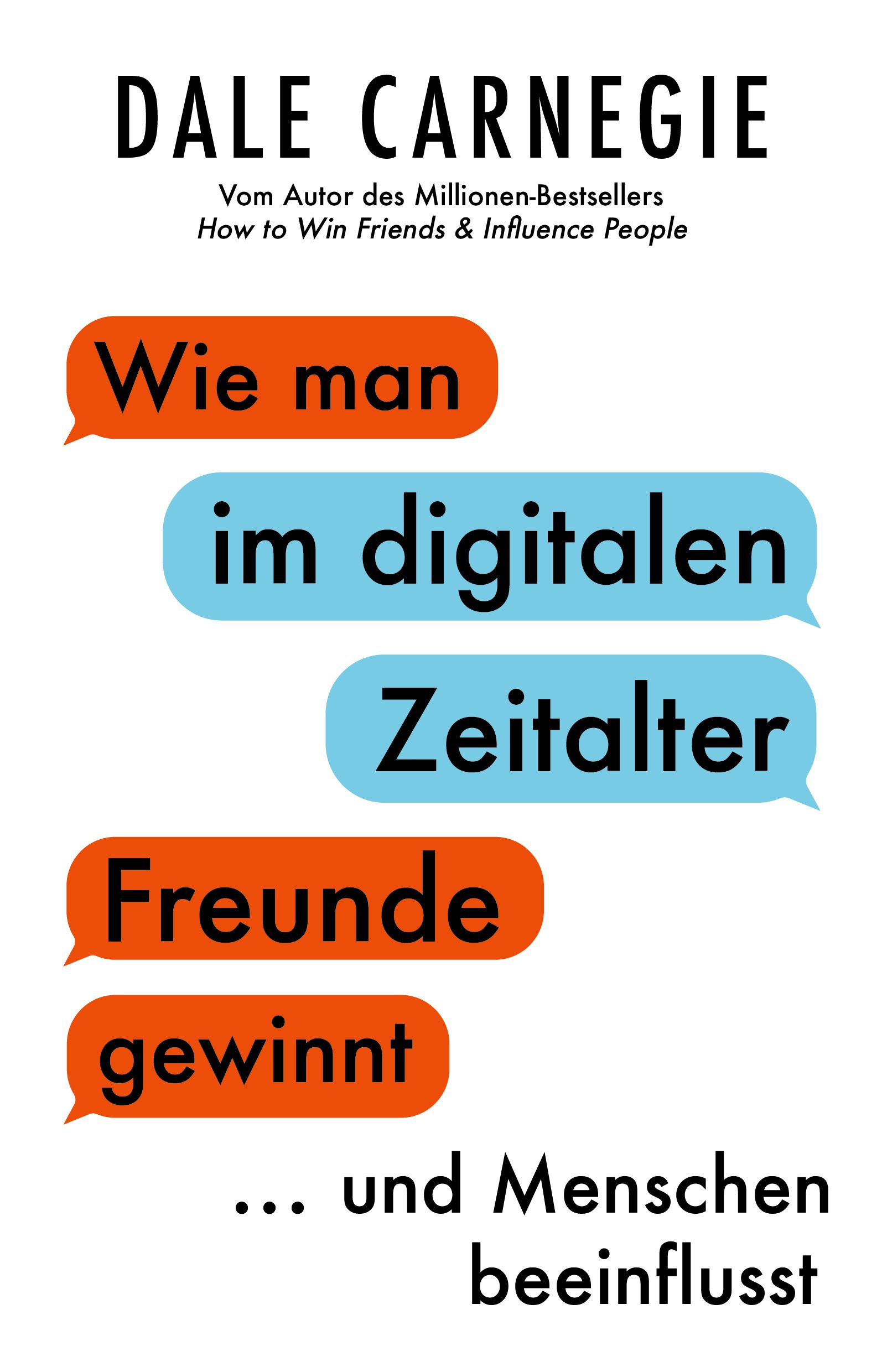 Bild von Wie man im digitalen Zeitalter Freunde gewinnt und Menschen beeinflusst, Ratgeber von Dale Carnegie