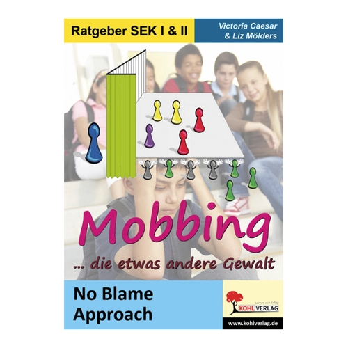 Bild von Mobbing ... die etwas andere Gewalt: No Blame Approach in Schule und Jugendarbeit