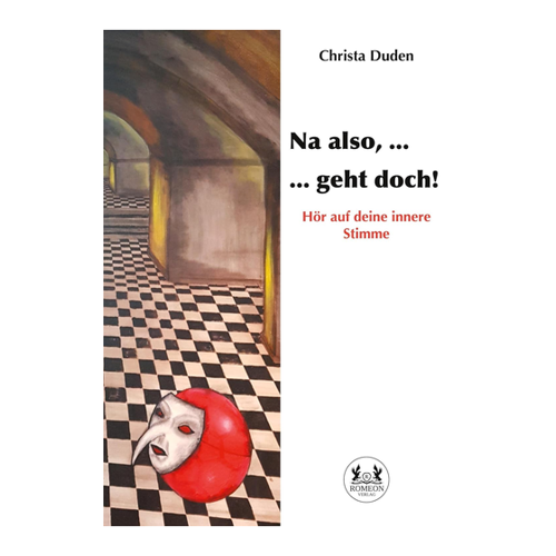 Bild von Duden, Christa: Na also, ... geht doch!, Hör auf deine innere Stimme