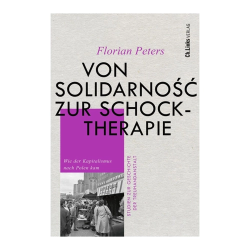Bild von Von Solidarnosc zur Schocktherapie – Ein umfassender Überblick