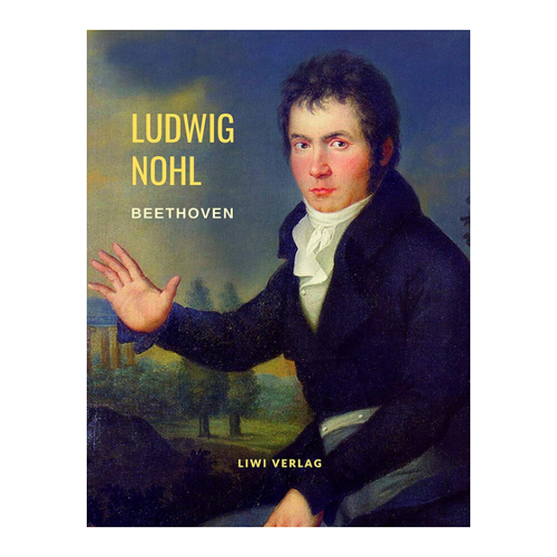 Bild von Nohl, Ludwig: Beethoven: Biografie (Reihe: Musikerbiografien)