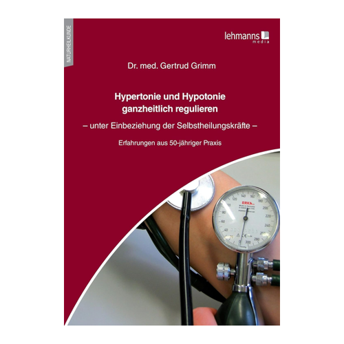 Bild von Grimm, Gertrud: Hypertonie und Hypotonie ganzheitlich regulieren