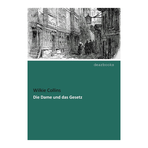 Bild von Die Dame und das Gesetz von Wilkie Collins – Eine umfassende Analyse