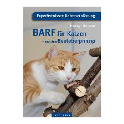 Bild von BARF für Katzen - nach dem Beutetierprinzip von Franzisca Flattenhutter