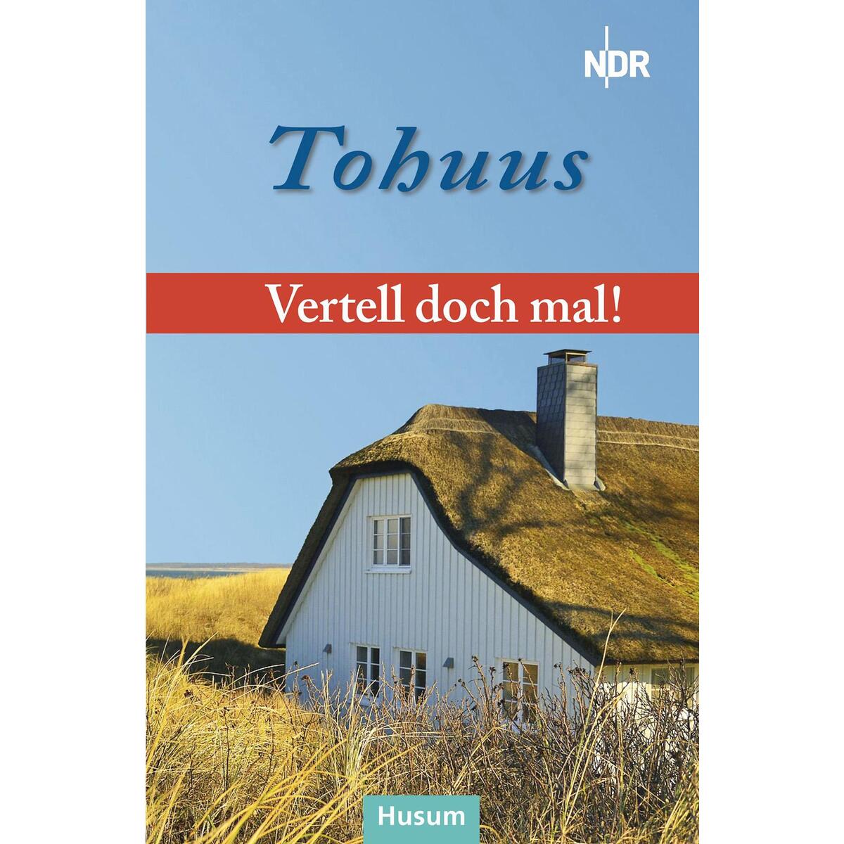 Bild von Vertell doch mal: "Tohuus"