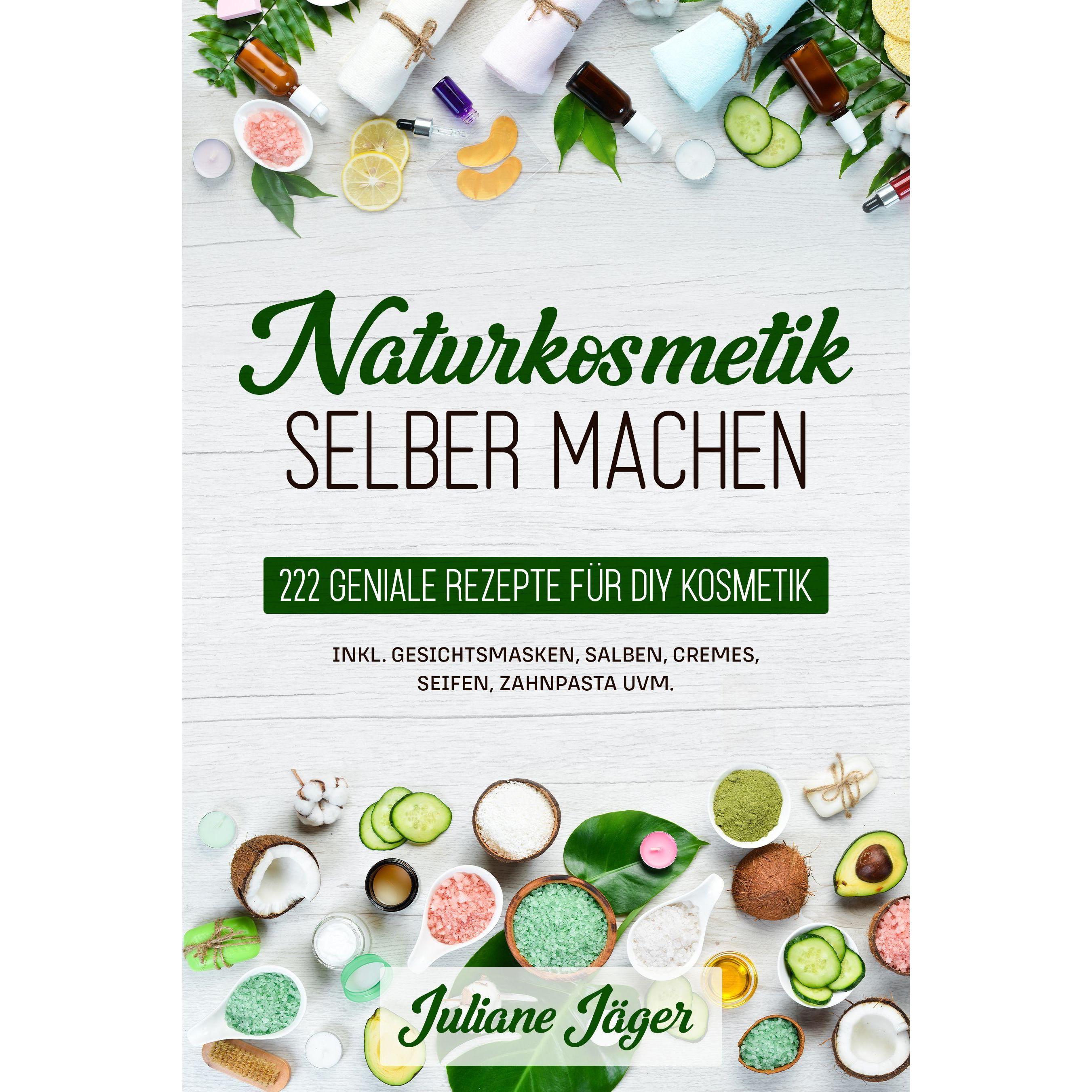 Bild von Naturkosmetik selber machen, Ratgeber von Juliane Jäger