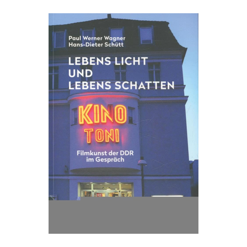 Bild von Lebens Licht und Lebens Schatten: Filmkunst der DDR im Gespräch