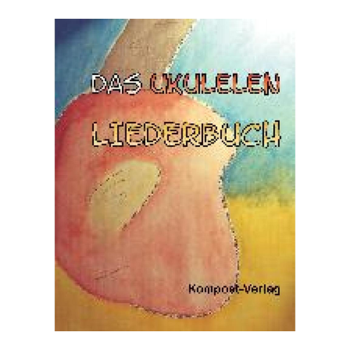 Bild von Riedel-Henck, Jutta: Das Ukulelen-Liederbuch – Stimmung g-c-e-a