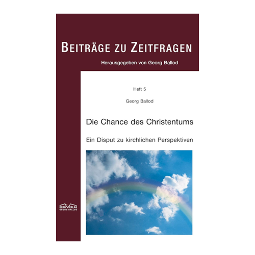 Bild von Die Chance des Christentums: Ein Disput zu kirchlichen Perspektiven