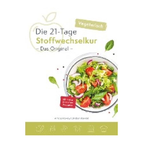 Bild von Die vegetarische 21-Tage Stoffwechselkur - Das Original von Arno Schikowsky