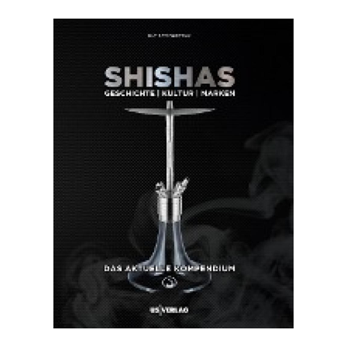 Bild von SHISHAS, SHISHAS - Das aktuelle Kompendium: Geschichte / Kultur / Marken