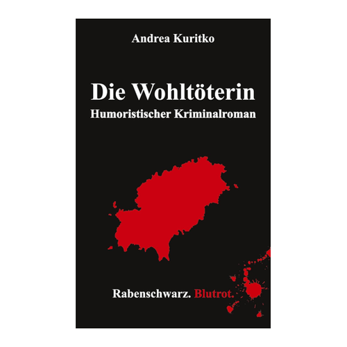 Bild von Die Wohltöterin: Humoristischer Kriminalroman von Andrea Kuritko