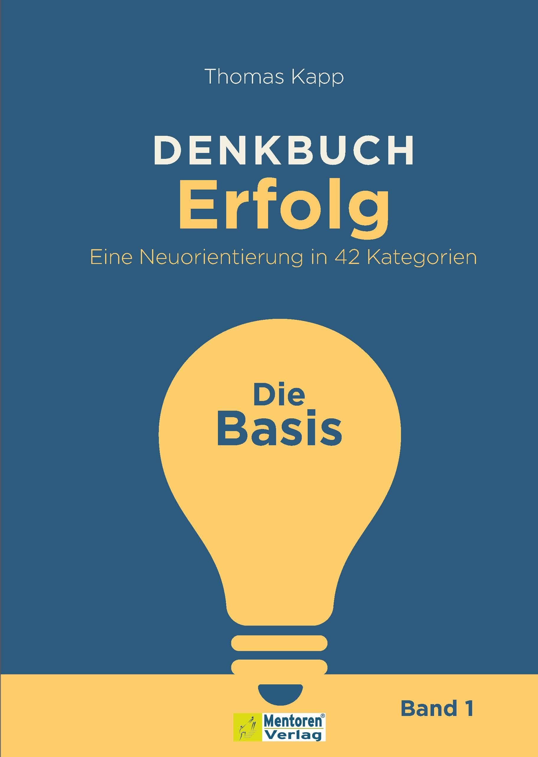 Bild von Kapp, Thomas: DENKBUCH Erfolg. Eine Neuorientierung in 42 Kategorien
