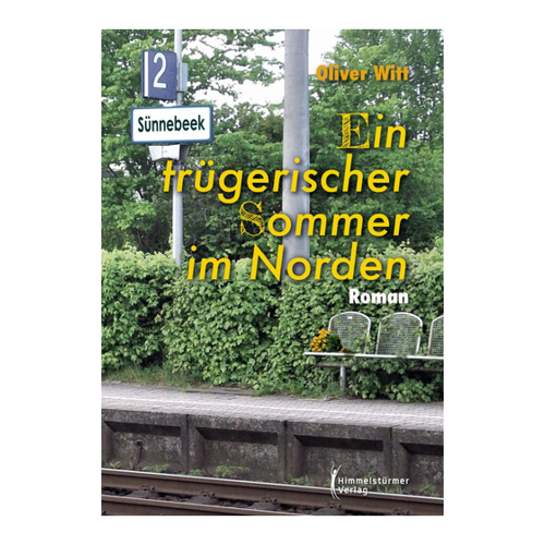 Bild von Ein trügerischer Sommer im Norden – Oliver Witt