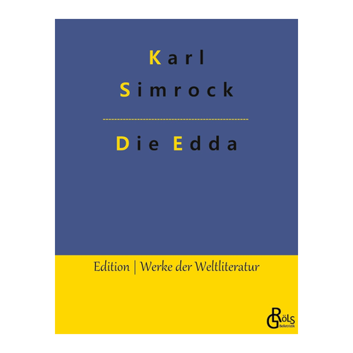 Bild von Die Edda: Die ältere und jüngere nebst den mythischen Erzählungen der Skalda