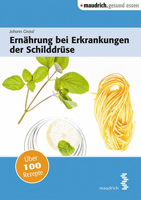 Bild von Ernährung bei Erkrankungen der Schilddrüse, Ratgeber von Johann Grassl