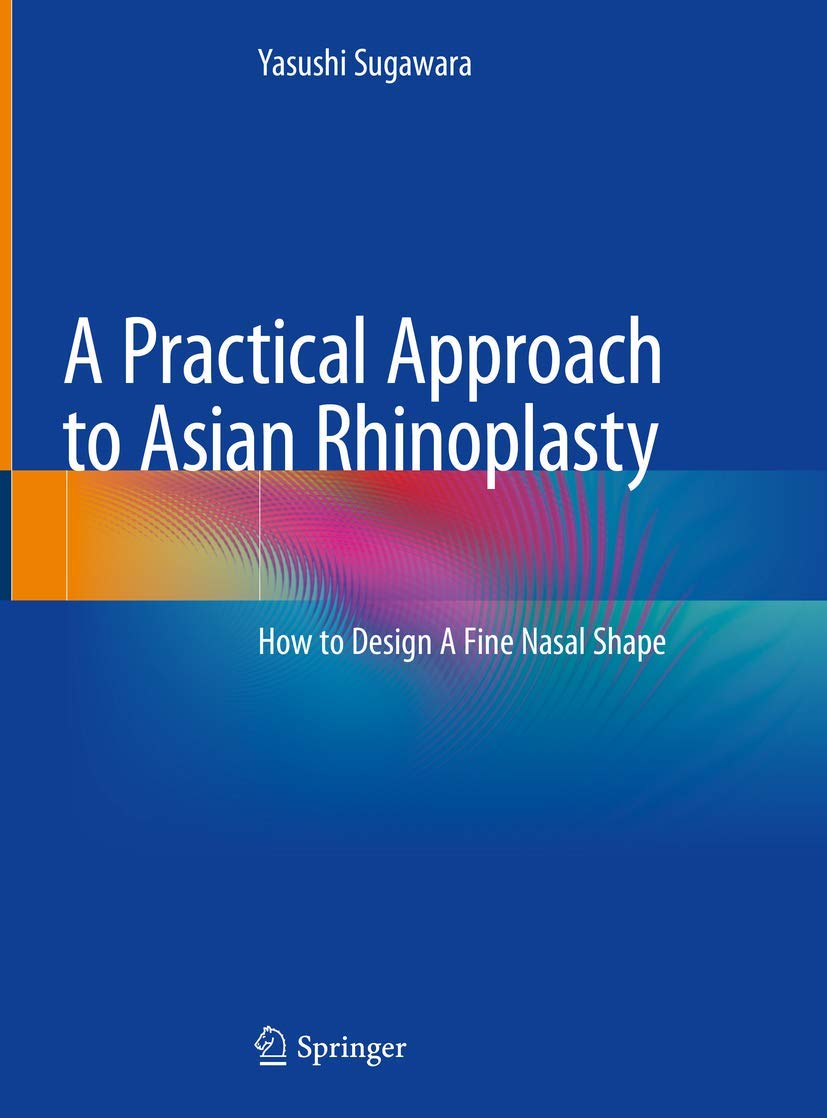 Bild von A Practical Approach to Asian Rhinoplasty: How to Design A Fine Nasal Shape