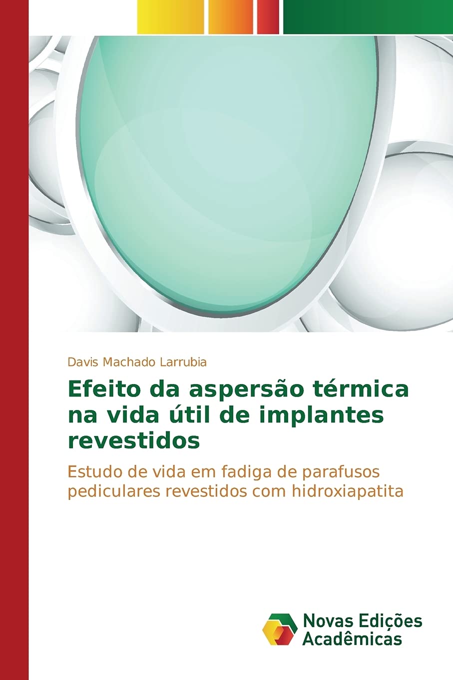 Bild von Efeito da aspersão térmica na vida útil de implantes revestidos: Estudo de vida em fadiga de parafusos pediculares revestidos com hidroxiapatita