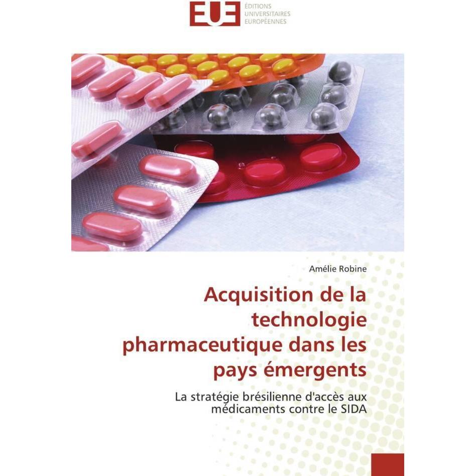 Bild von Robine, Amélie: Acquisition de la technologie pharmaceutique dans les pays émergents