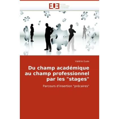 Bild von Guex, Valérie: Du champ académique au champ professionnel par les "stages"