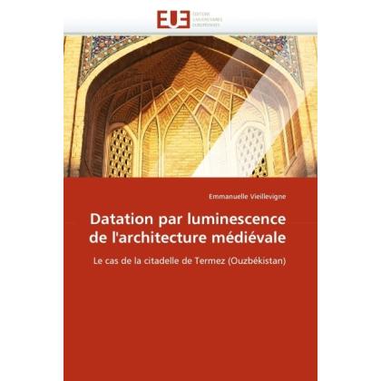 Bild von Vieillevigne, Emmanuelle: Datation par luminescence de l''architecture médiévale