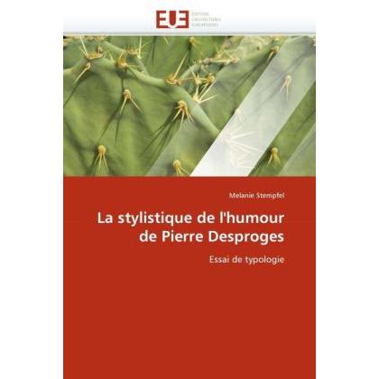 Bild von Stempfel, Melanie: La stylistique de l''humour de Pierre Desproges